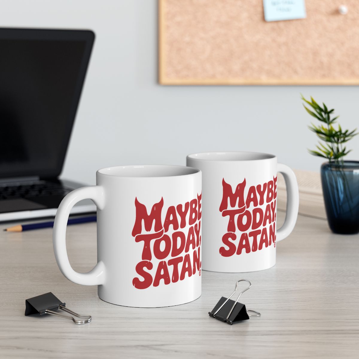 Maybe Today Satan Coffee Mug for Quirky Style