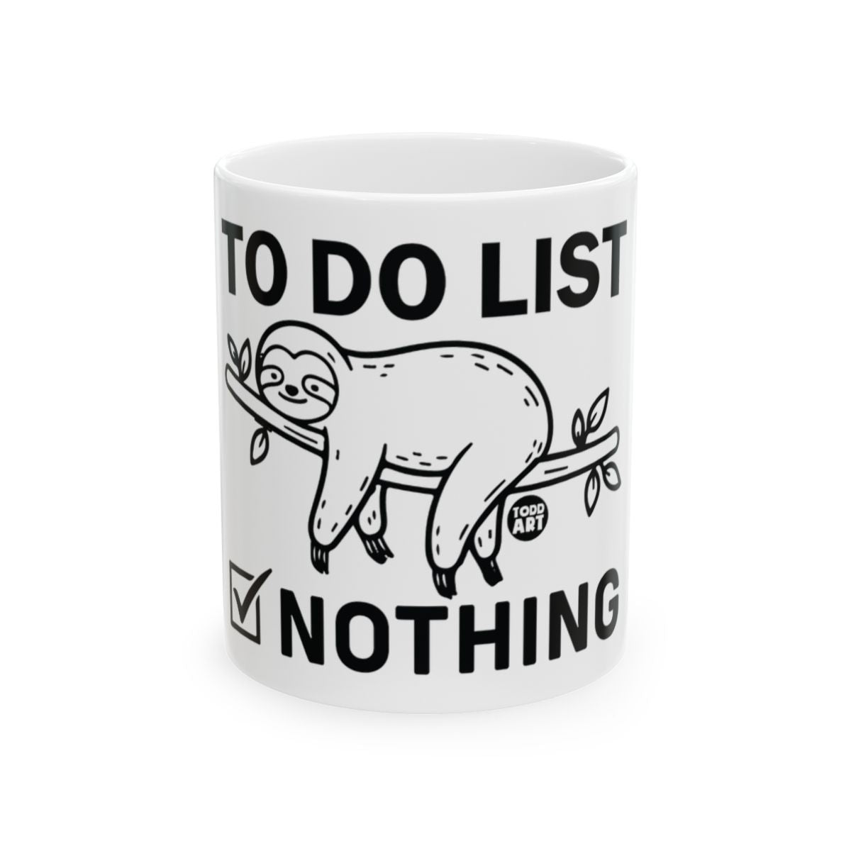 To Do List Nothing Funny Sloth Image Mug