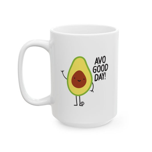 Have an Avo Good Day Fun Avocado Coffee Mug