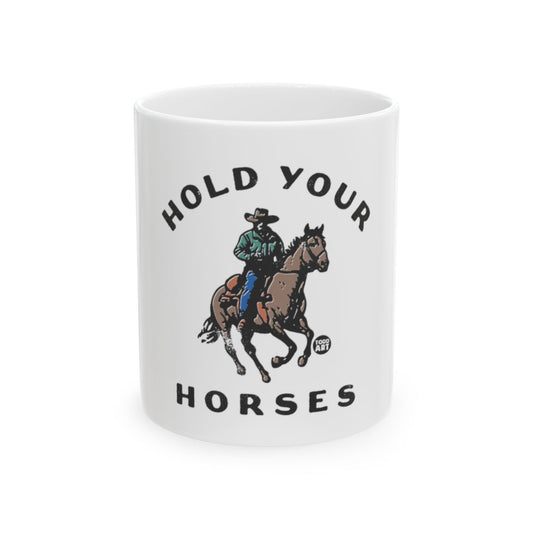 Hold Your Horses Western Cowboy Ceramic Mug