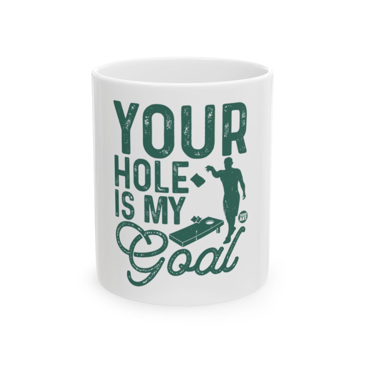 Your Hole Is My Goal Ceramic Mug