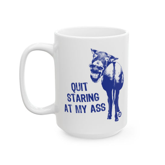 Quit Staring at My Ass Funny Donkey Coffee Mug
