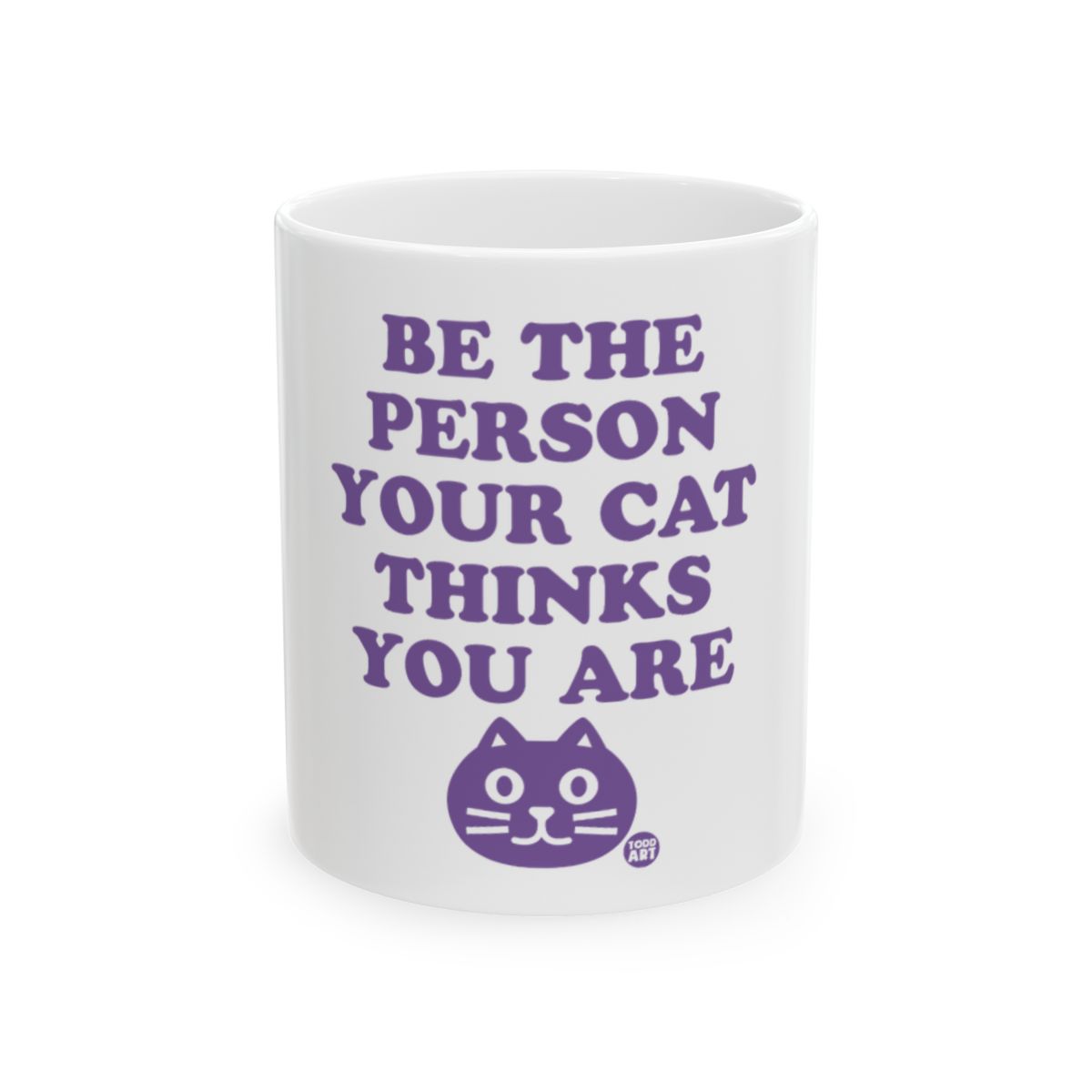 Be the Person Your Cat Thinks You Are Mug