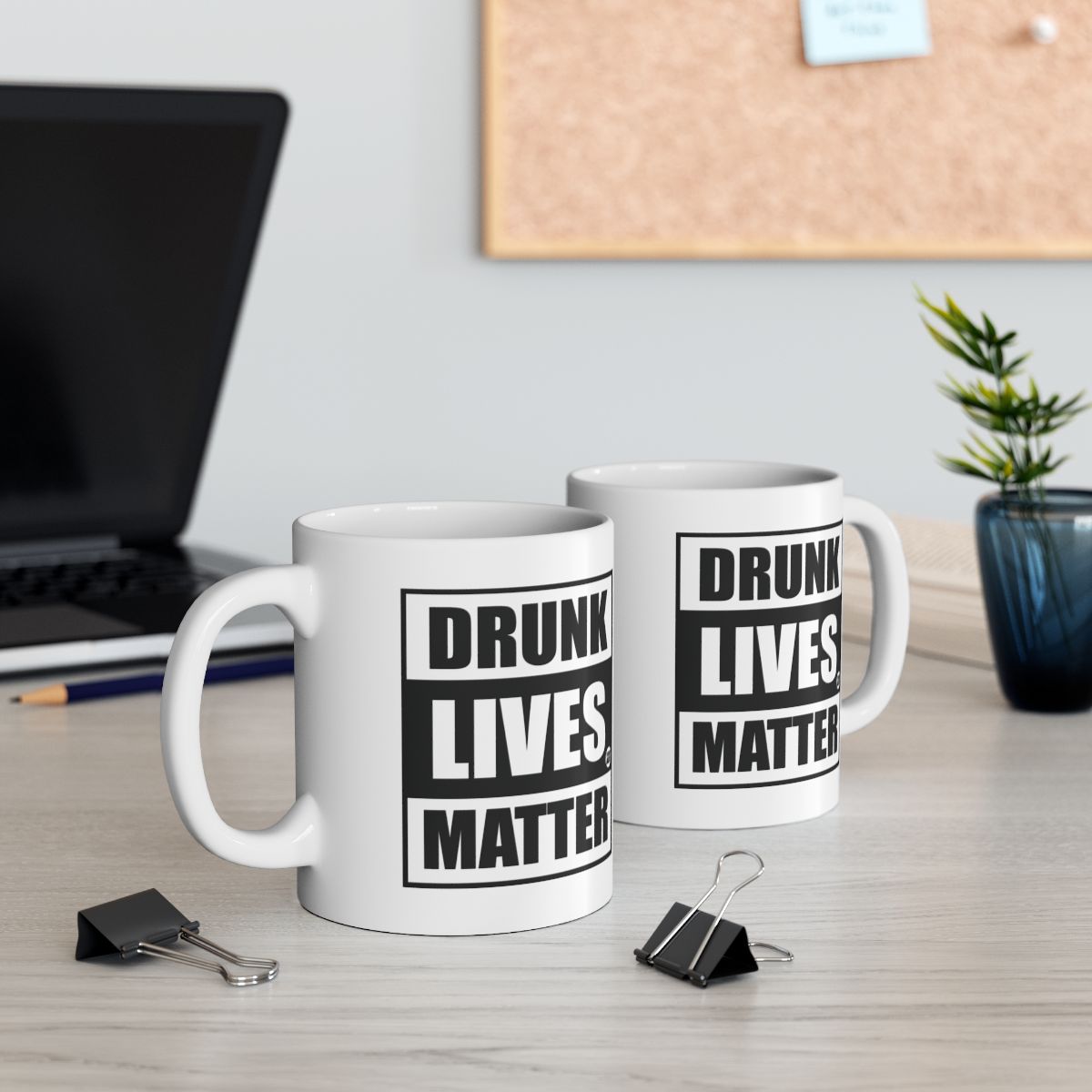 Drunk Lives Matter coffee mug for fun morning routine