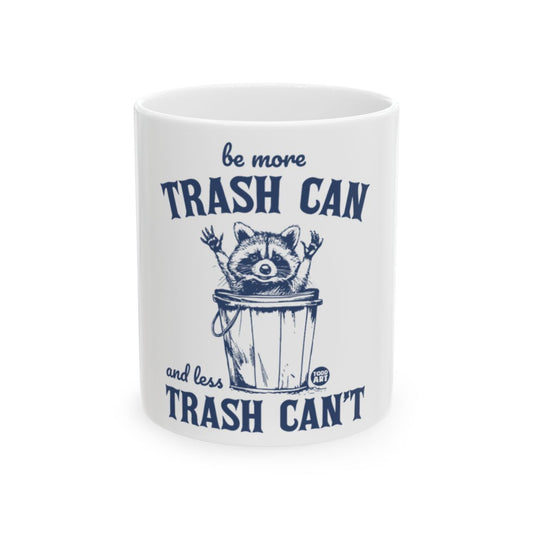 Be More Trash Can and Less Trash Can't Mug