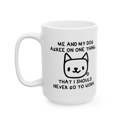 Me And My Dog Funny Quote White Coffee Mug