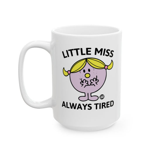 Little Miss Always Tired Coffee Mug for Daily Use