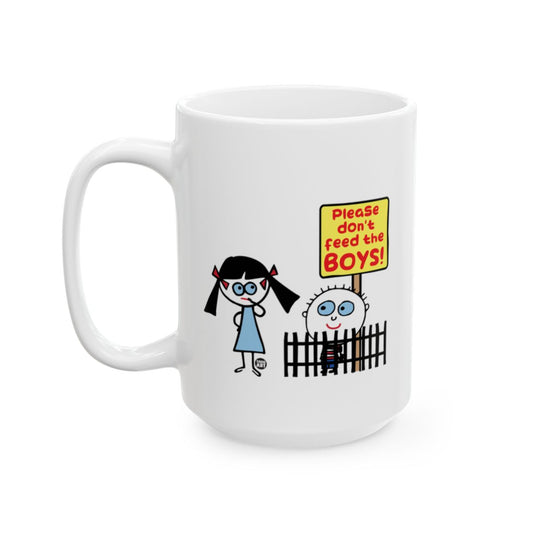 Don't Feed the Boys Funny Mug for Humorous Coffee Sessions