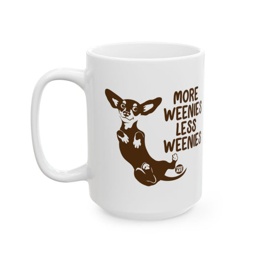 Funny More Weenies Less Weenies Coffee Mug Product