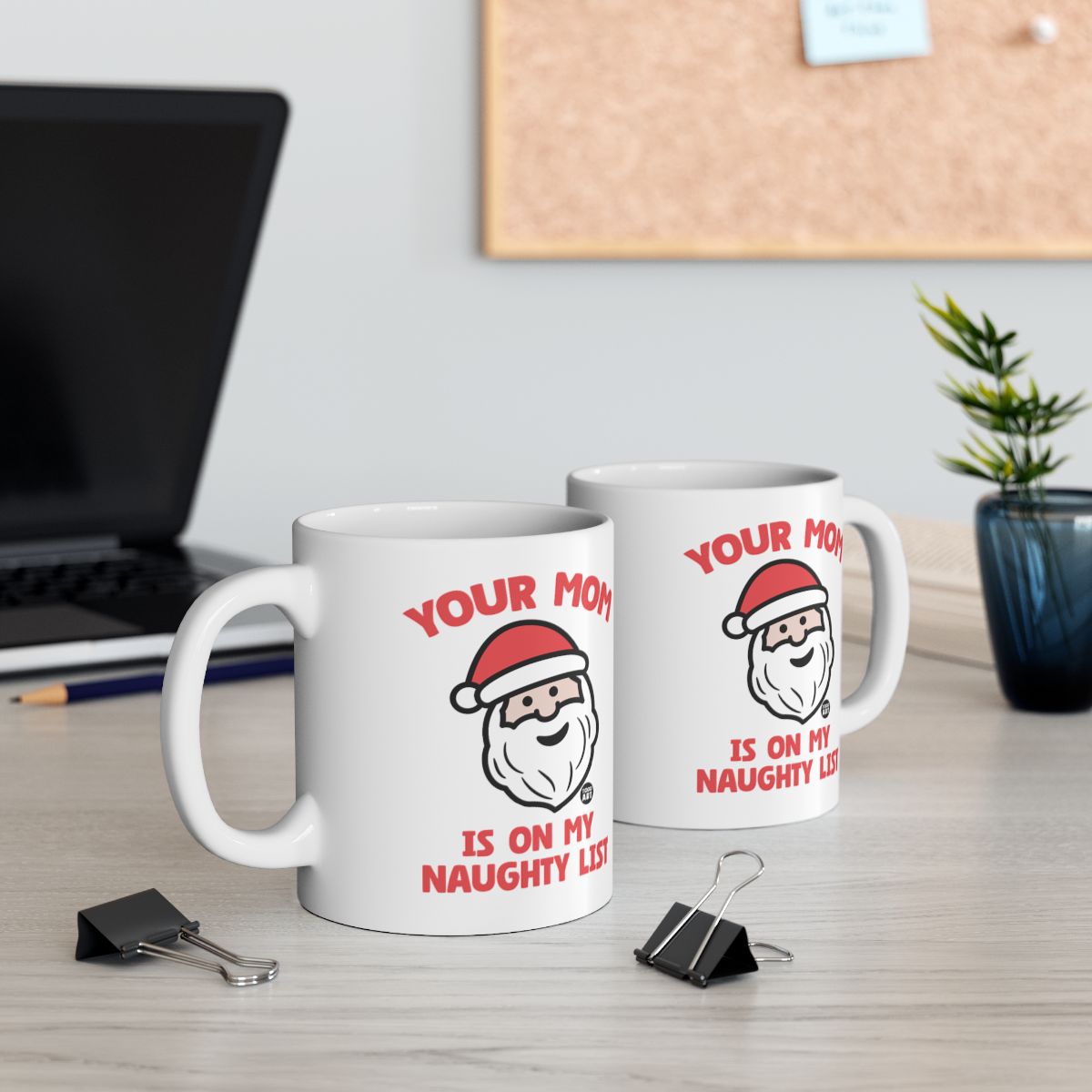 Your Mom Is On My Naughty List Funny Mug