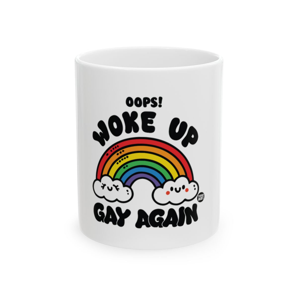 Oops Woke Up Gay Again Rainbow Mug Product