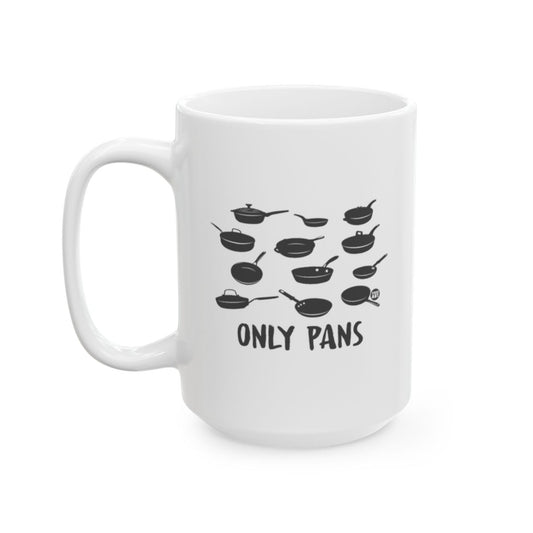 Funny Only Pans Design Printed on White Mug