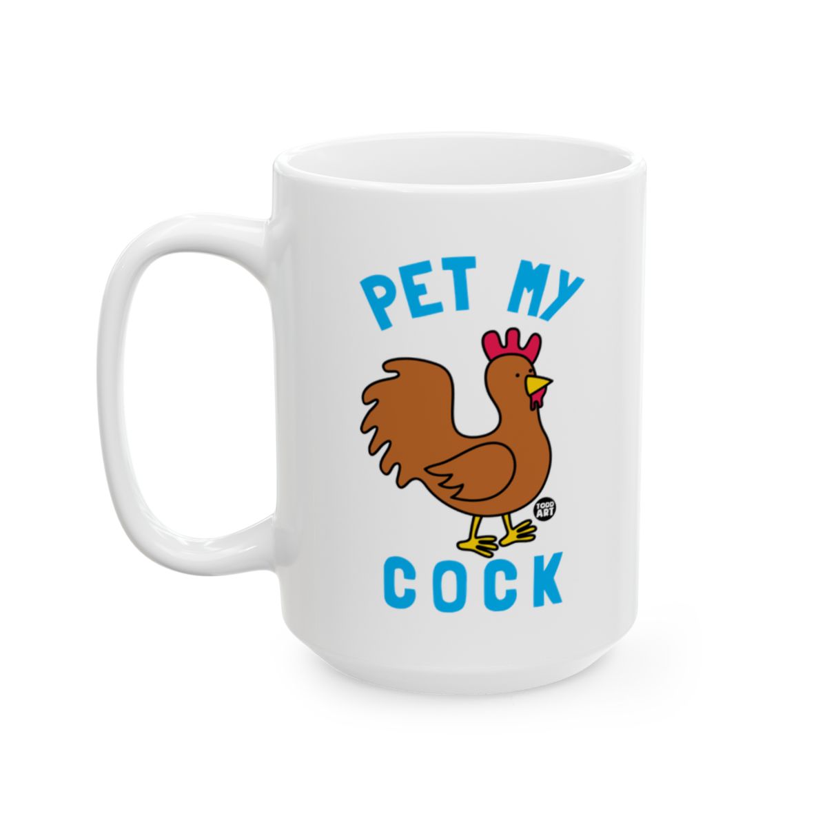Pet My Cock Funny Chicken Design Mug