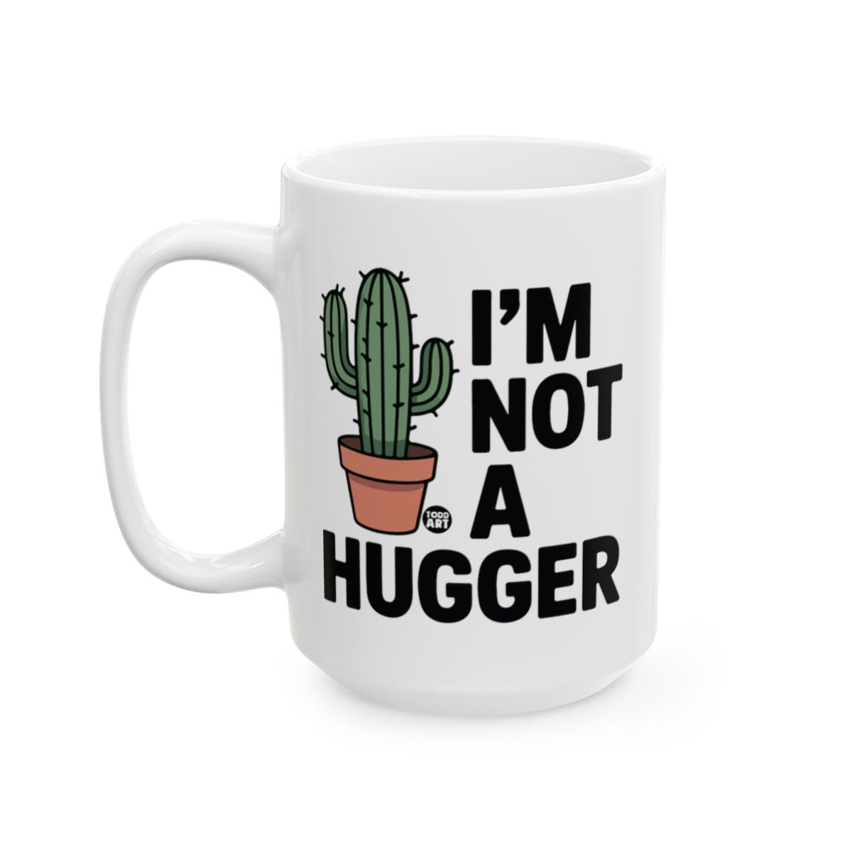 I'm Not a Hugger Cactus Themed Coffee Mug