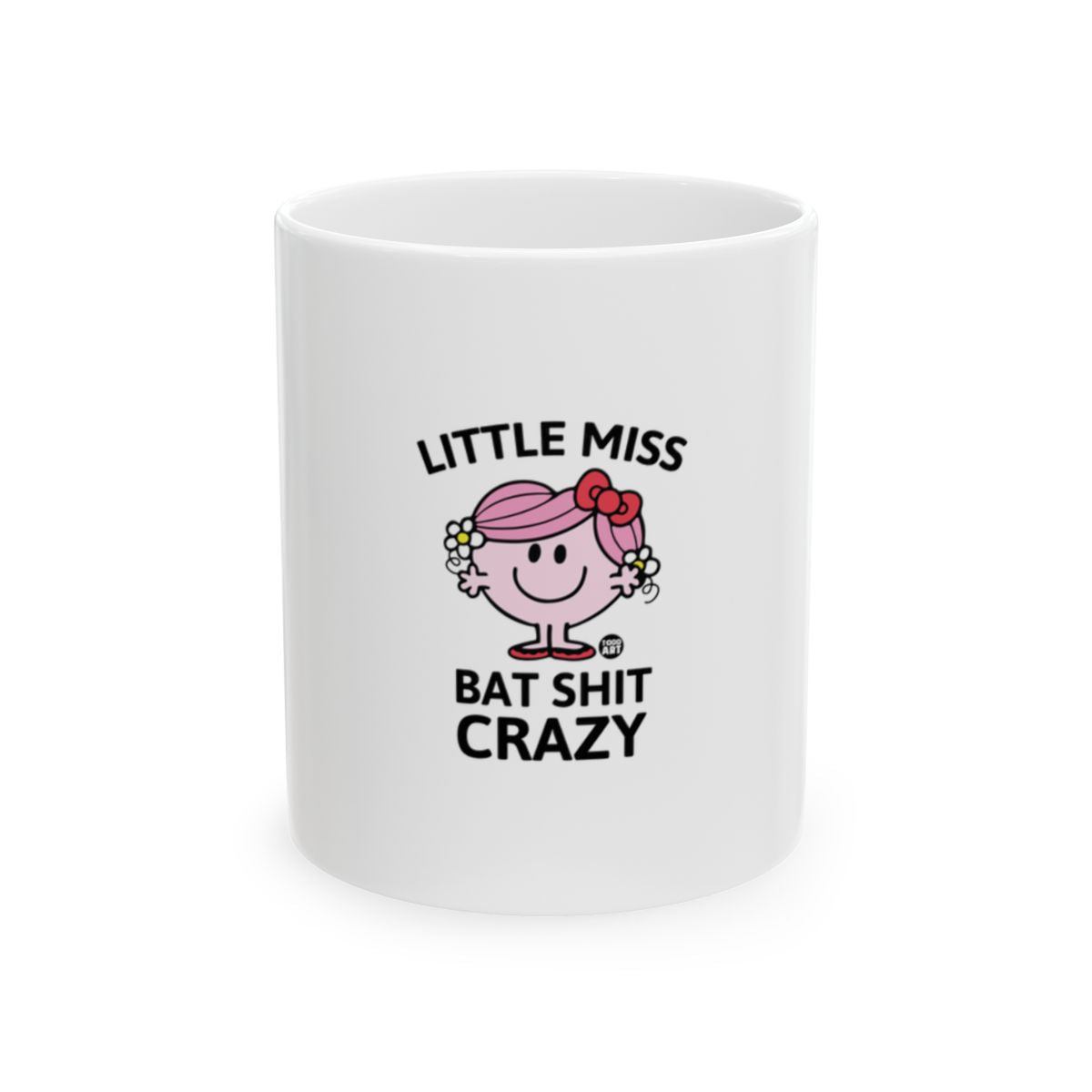 Little Miss Bat Shit Crazy Cheerful Mug