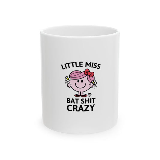Little Miss Bat Shit Crazy Cheerful Mug