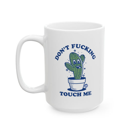Don't Fucking Touch Me Cactus Design Mug Gift