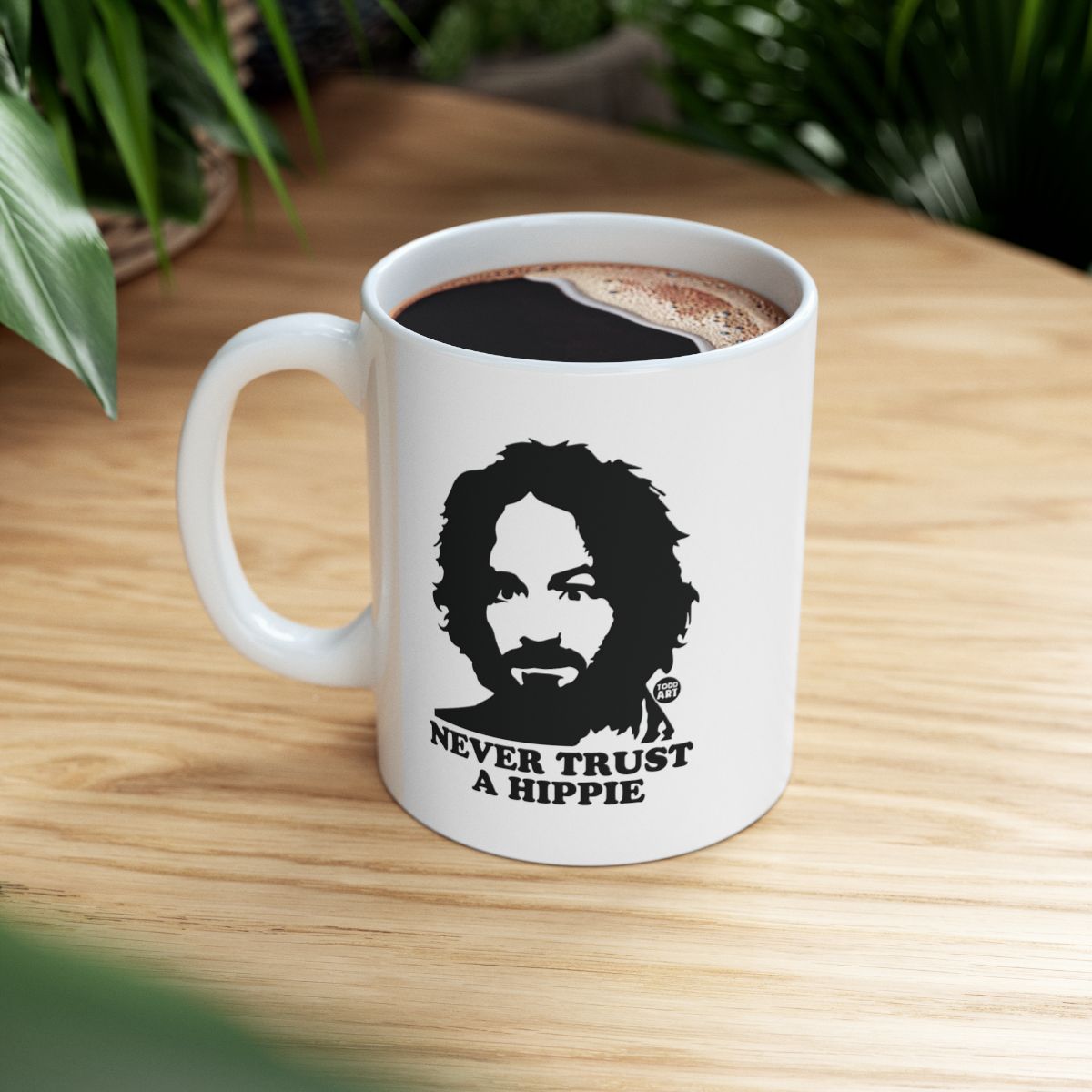 Never Trust a Hippie Quote 11 oz White Ceramic Mug