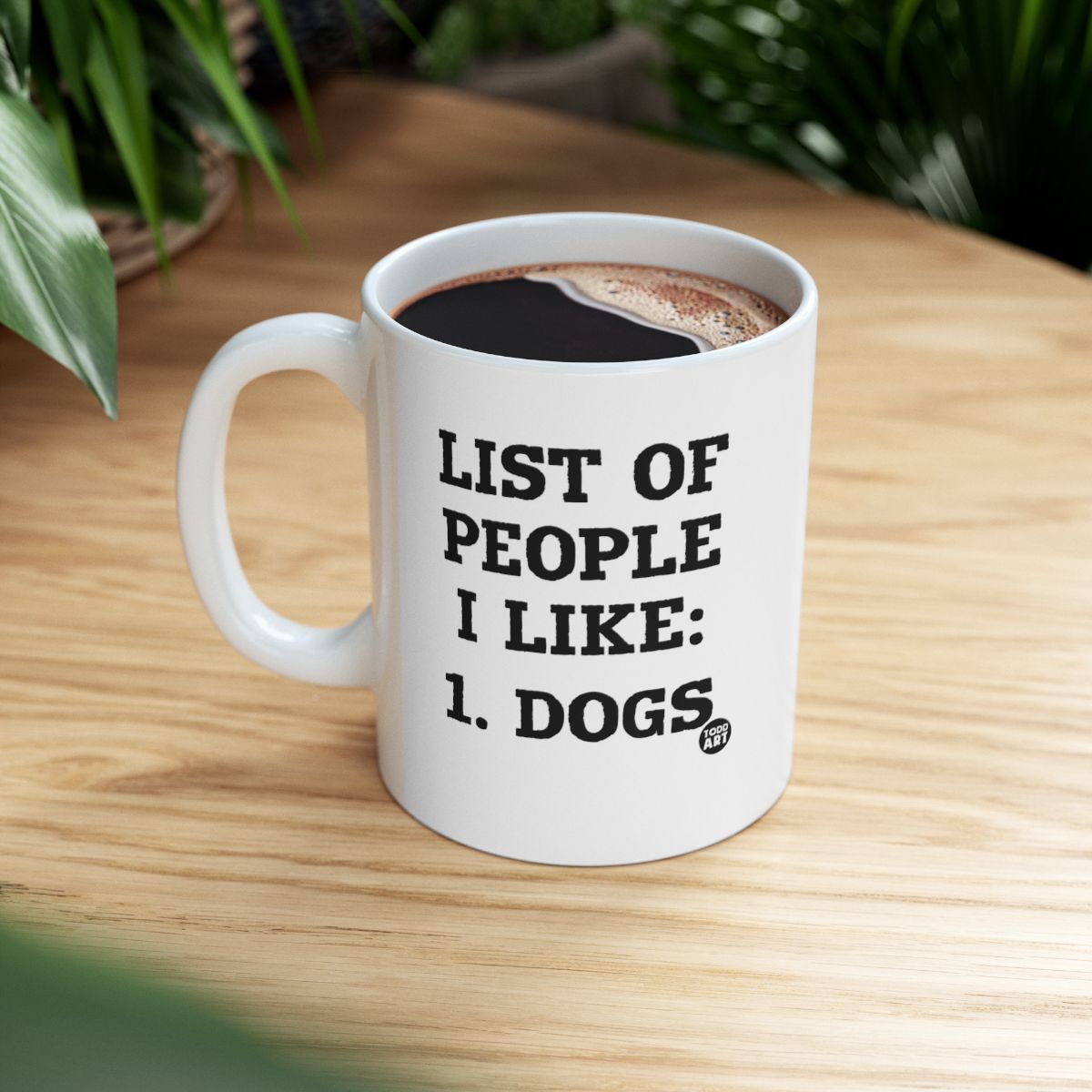 Funny Mug with List of People I Like Dogs