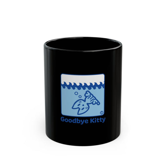 Goodbye Kitty Funny Graphic Mug