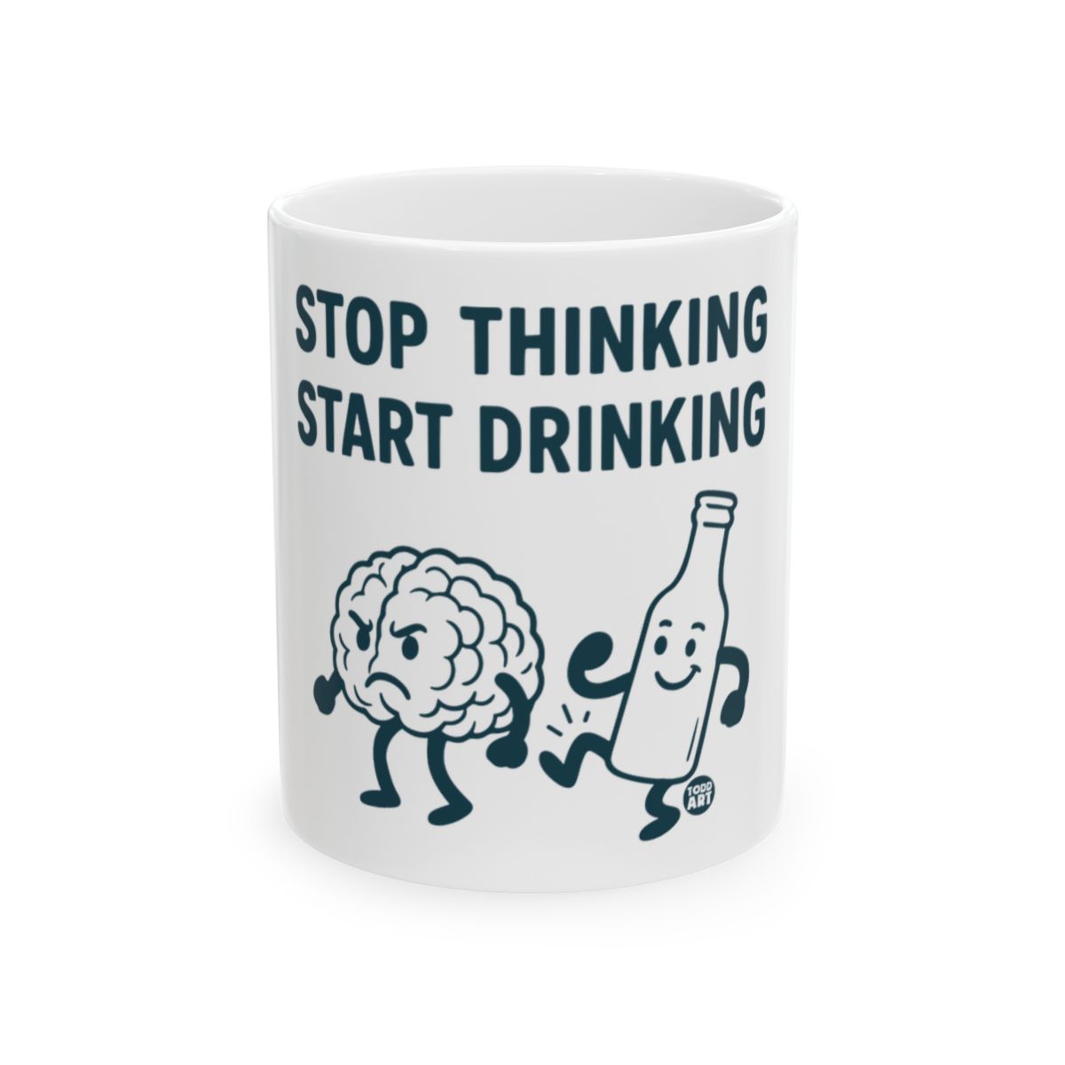 Stop Thinking Start Drinking Novelty Mug for Coffee