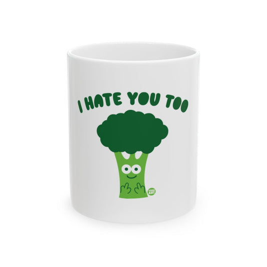 Funny I Hate You Too Broccoli Mug for Humor Lovers
