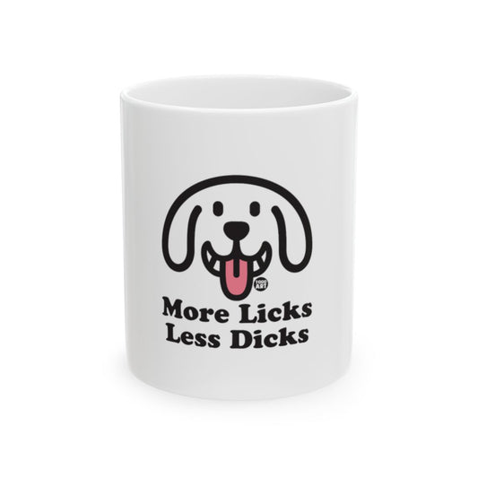 More Licks Less Dicks Dog Design Mug