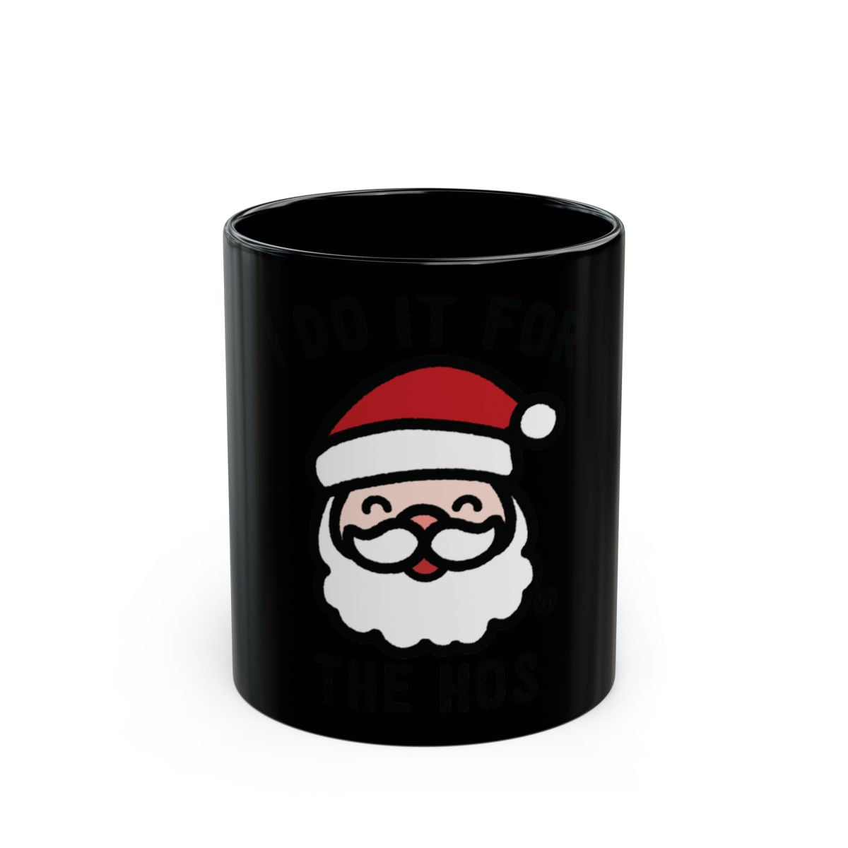 I Do It for the Hos Santa Themed Coffee Mug