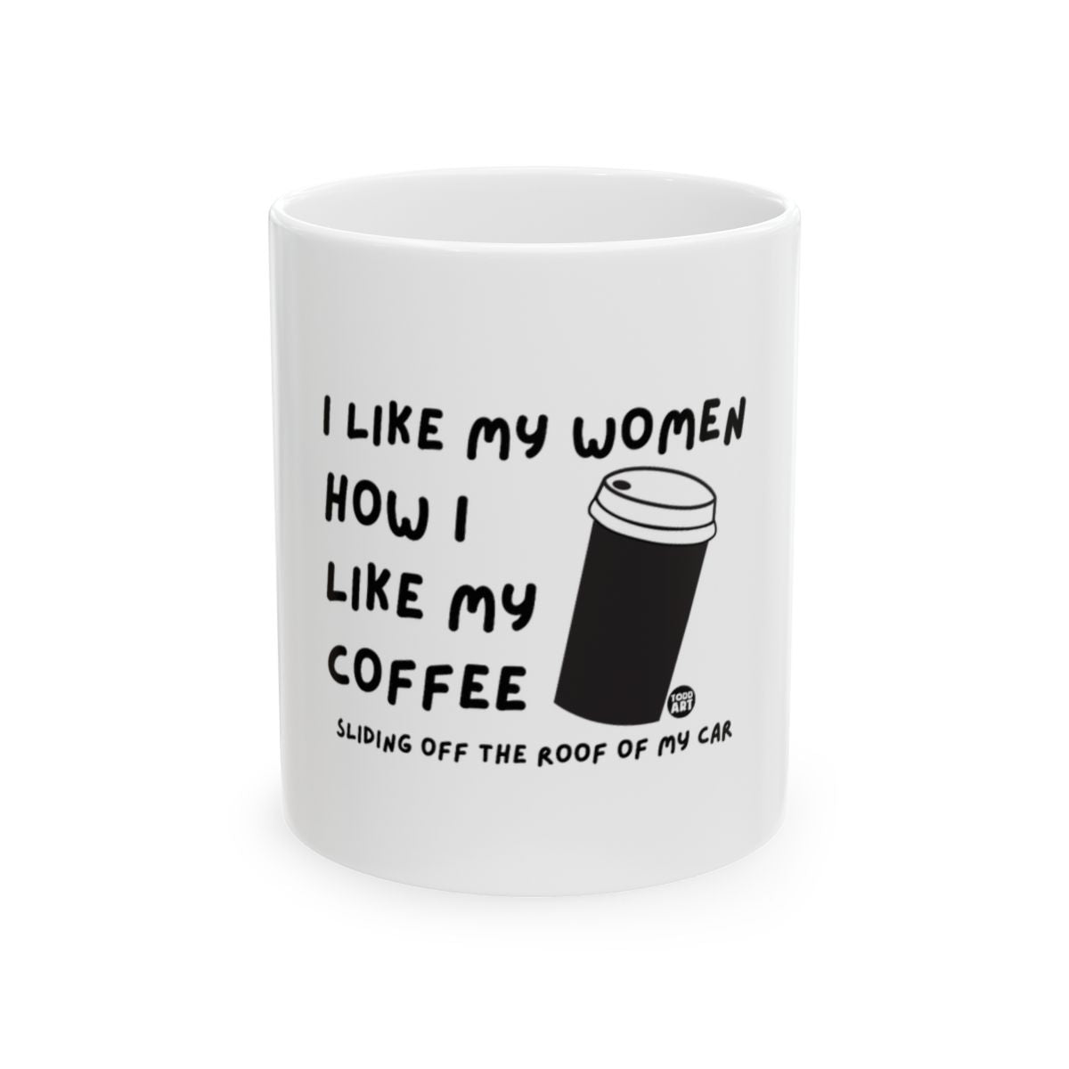 I Like My Coffee Mug with Fun Quote for Coffee Lovers