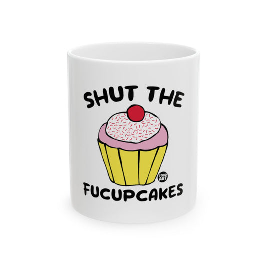 Shut the Fucupcakes Mug with Funny Design