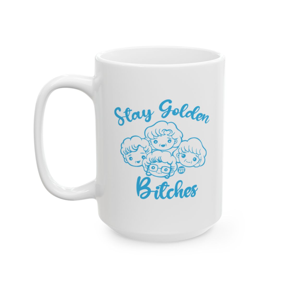 Stay Golden Bitches Mug with Cute Cartoon Faces