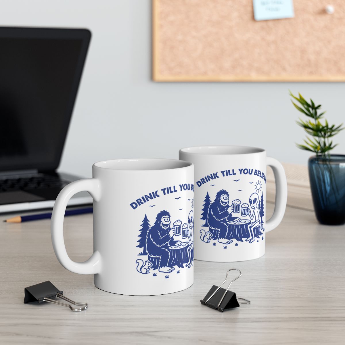 Drink Till You Drink Till You Believe Mug
