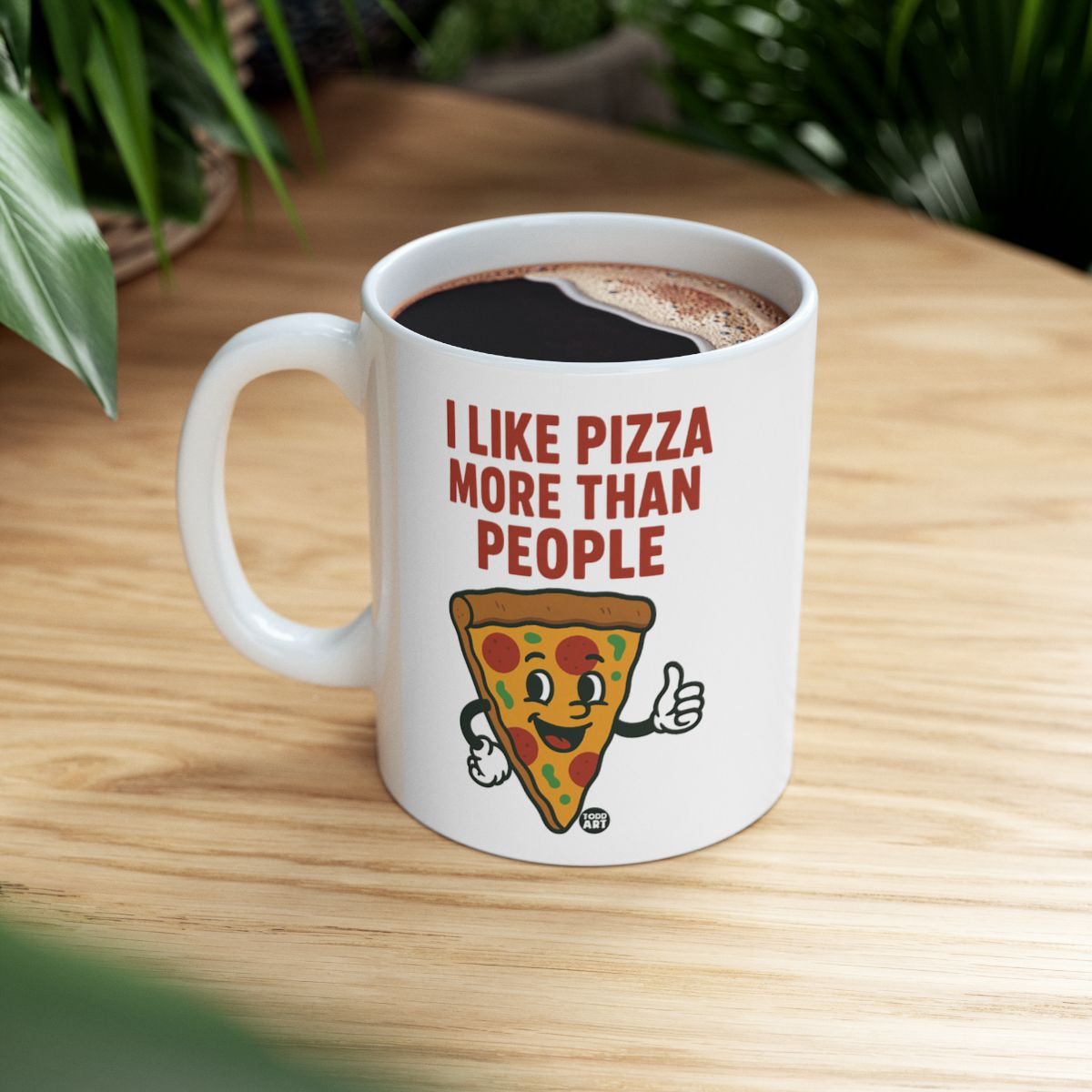 I Like Pizza More Than People Mug Fun Coffee Cup