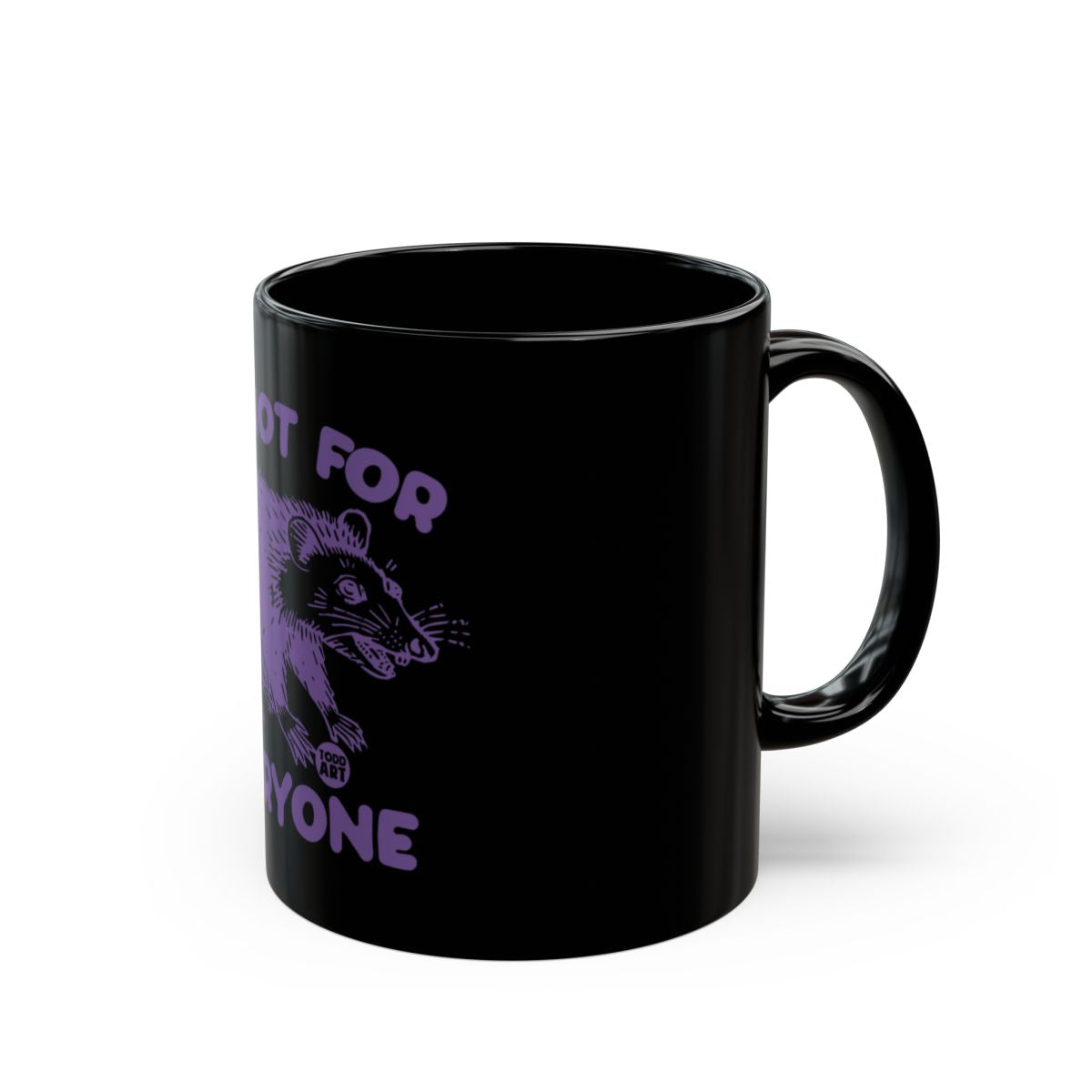 Not for Everyone Black Mug Perfect for Any Occasion