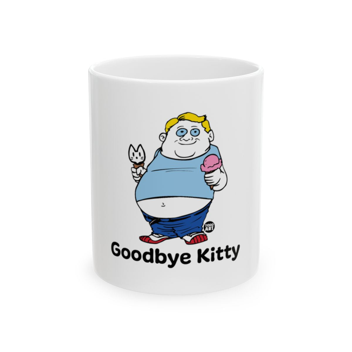 Goodbye Kitty Funny Novelty Mug for Coffee or Tea