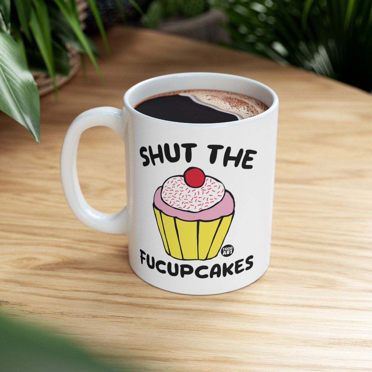 Shut The Fucupcakes Humorous Coffee Mug Product