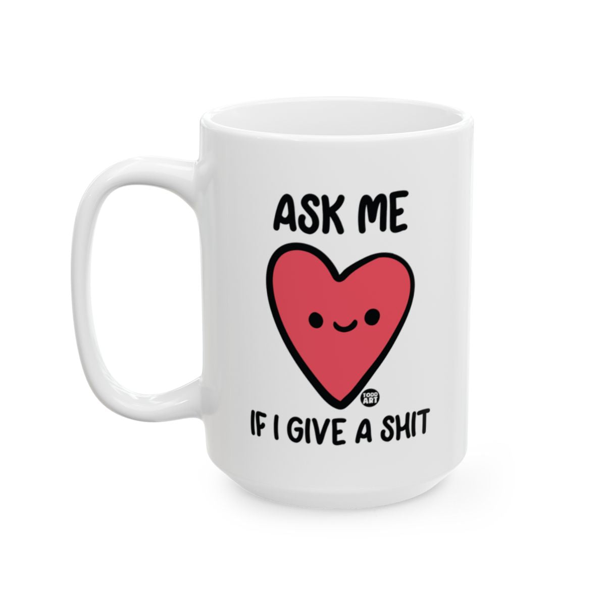 Ask Me If I Give a Shit Mug Product