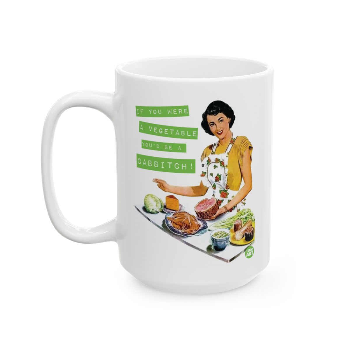 Humorous If You Were a Vegetable Cabbitch Mug