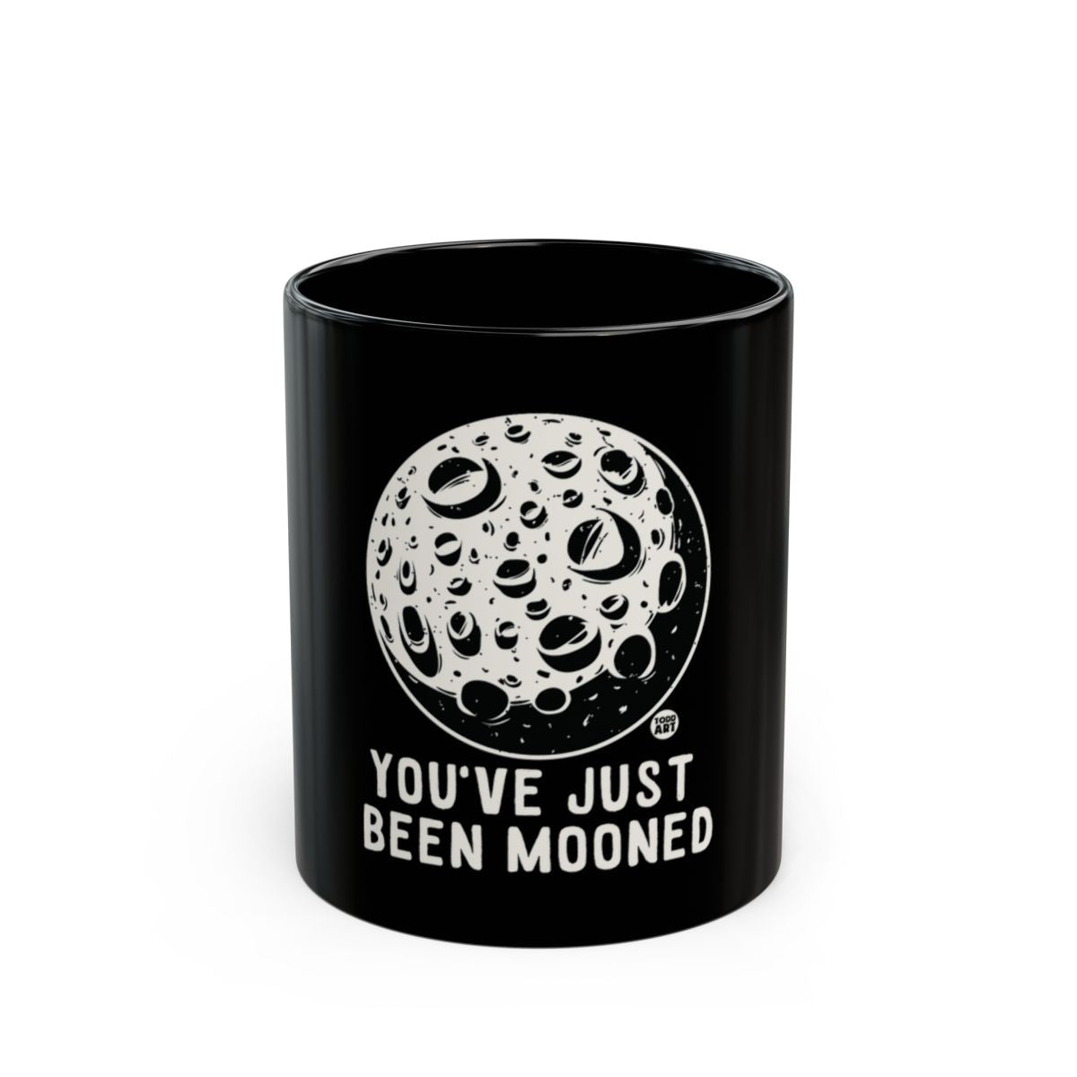 You've Just Been Mooned Fun Black Coffee Mug