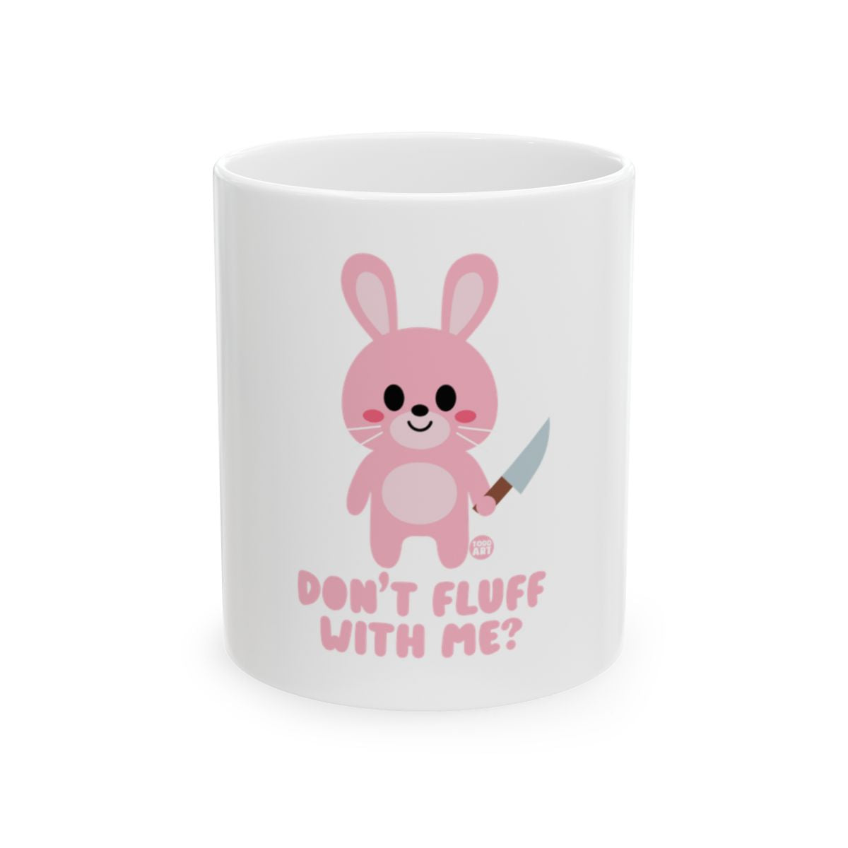 Don't Fluff With Me Cute Bunny Mug