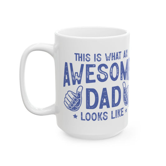 This Is What An Awesome Dad Looks Like Mug