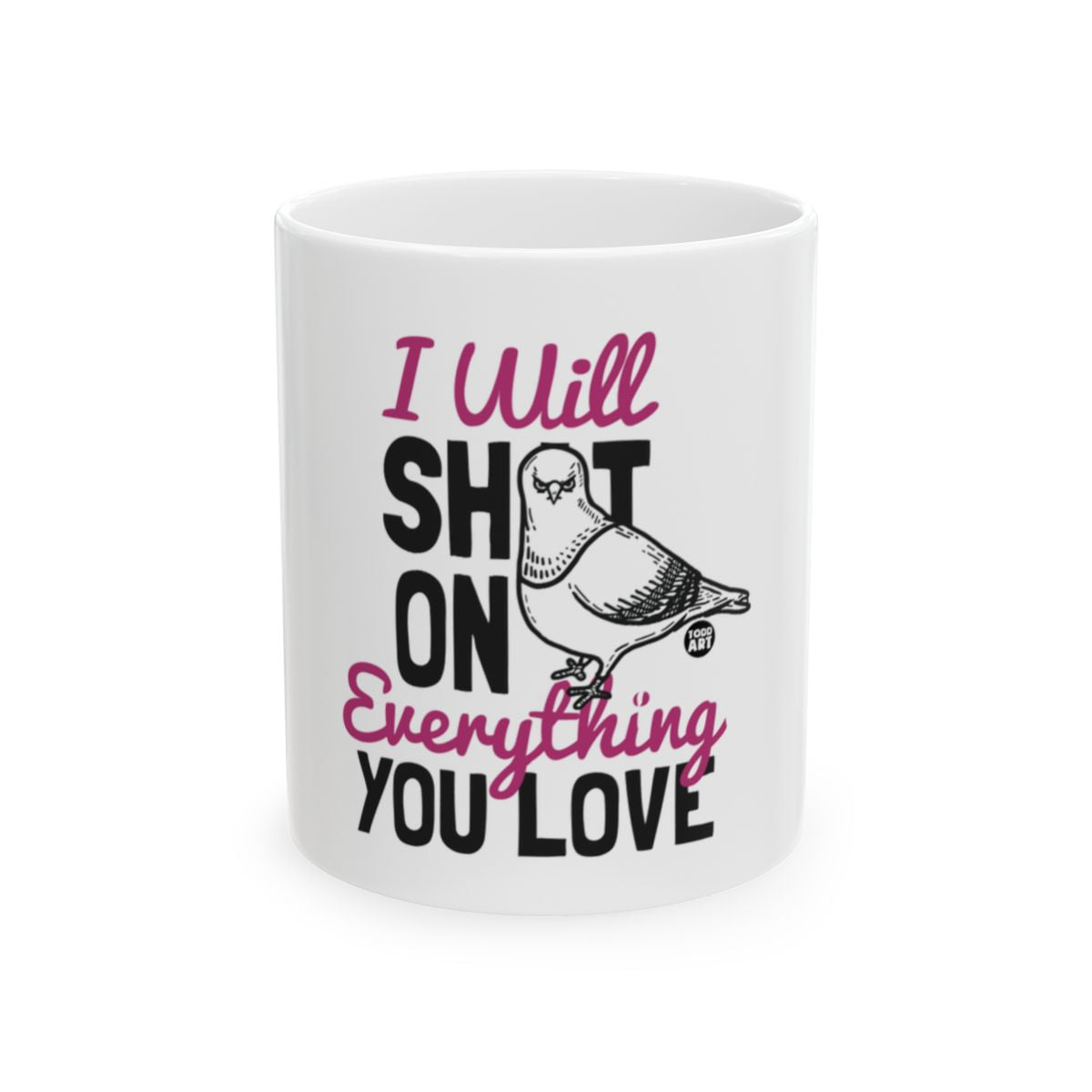 Funny Pigeon Mug with Bold Statement for Coffee Lovers