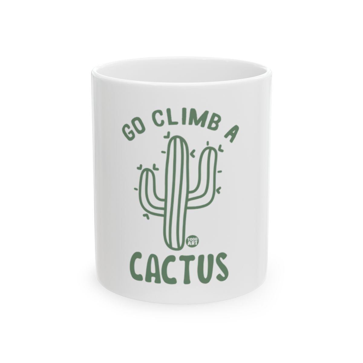 Go Climb a Cactus Funny Coffee Mug Gift Idea