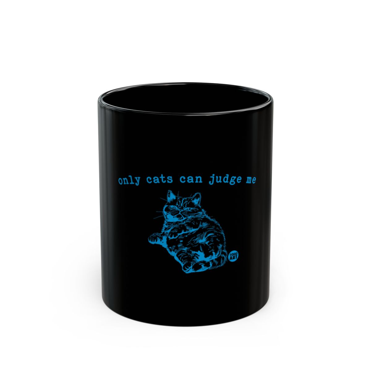 Only Cats Can Judge Me Black Coffee Mug
