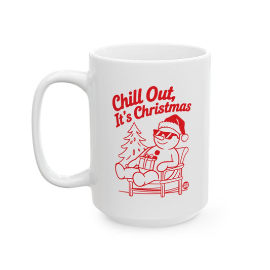 Chill Out It's Christmas Festive Mug for Holiday Cheer