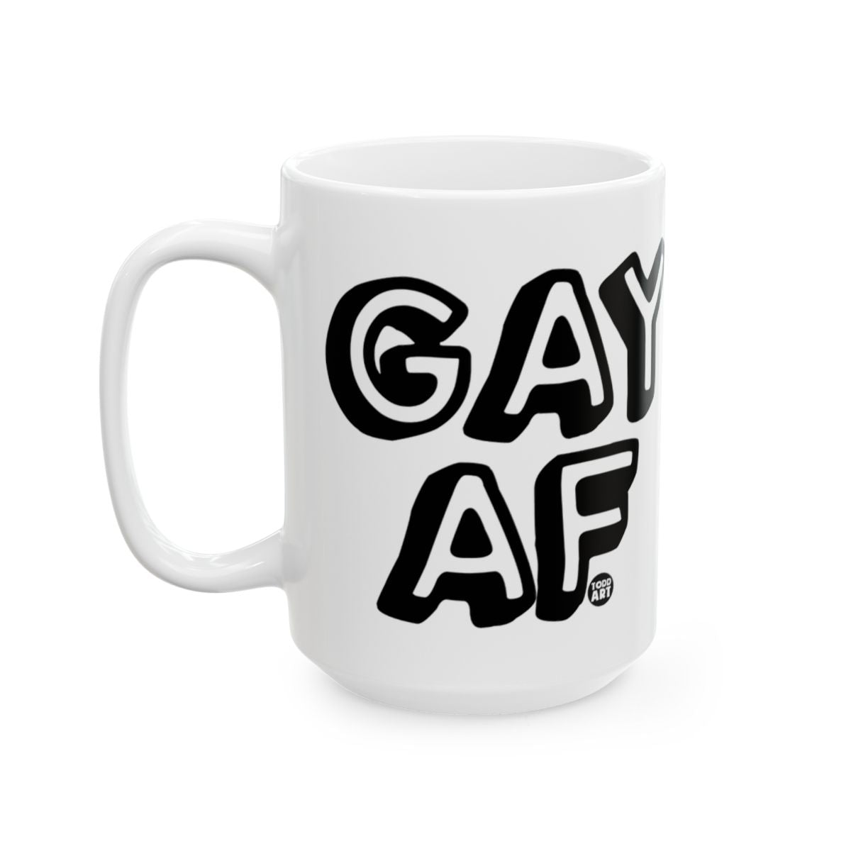 Gay AF Bold Typography Mug