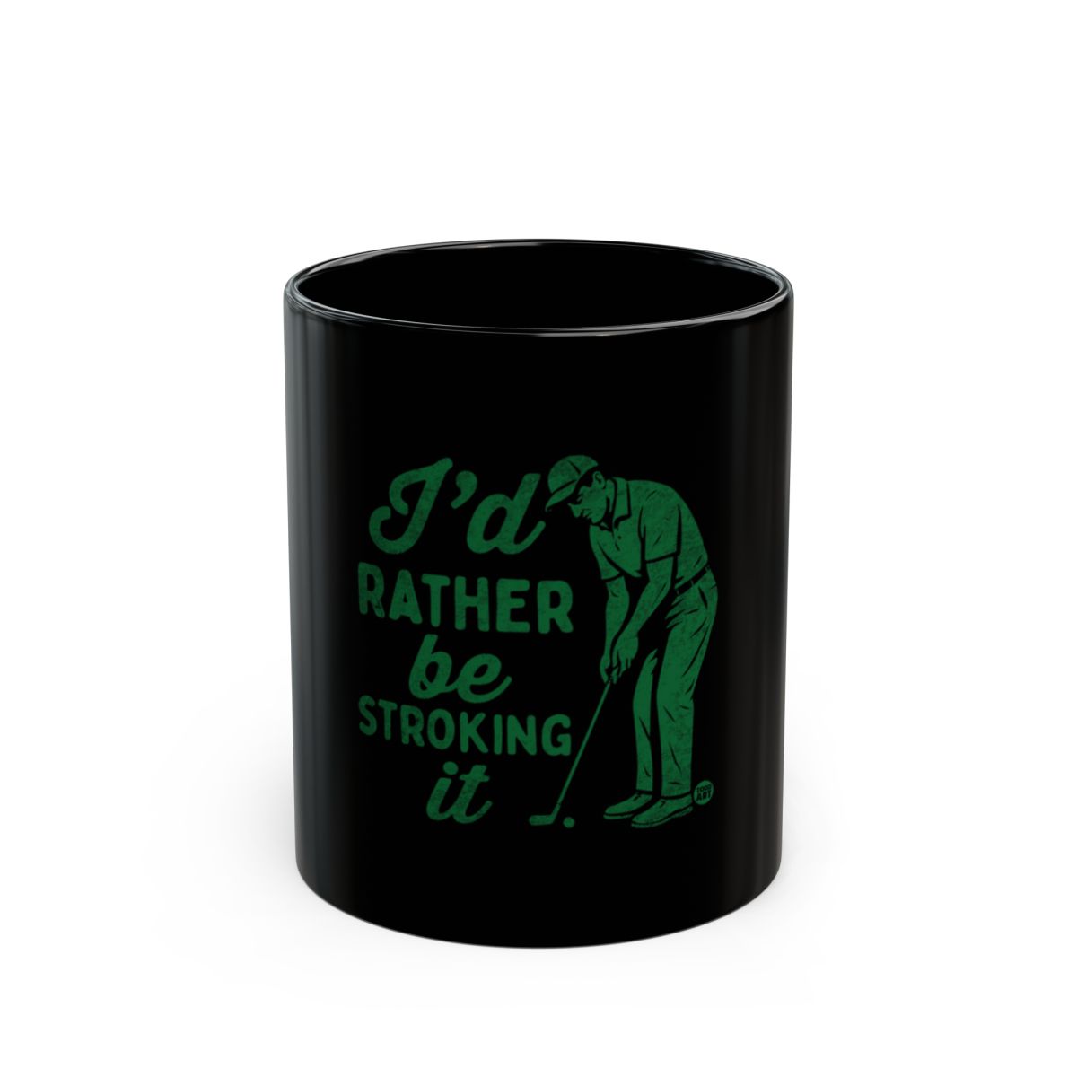 Funny Golf Mug I'd Rather Be Stroking It Golf Gift