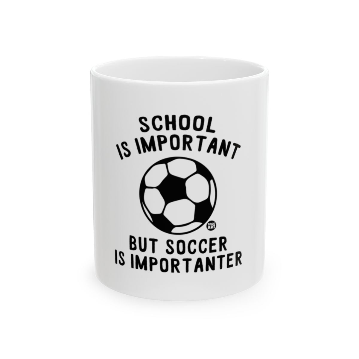 School Is Important But Soccer Is Importanter Mug