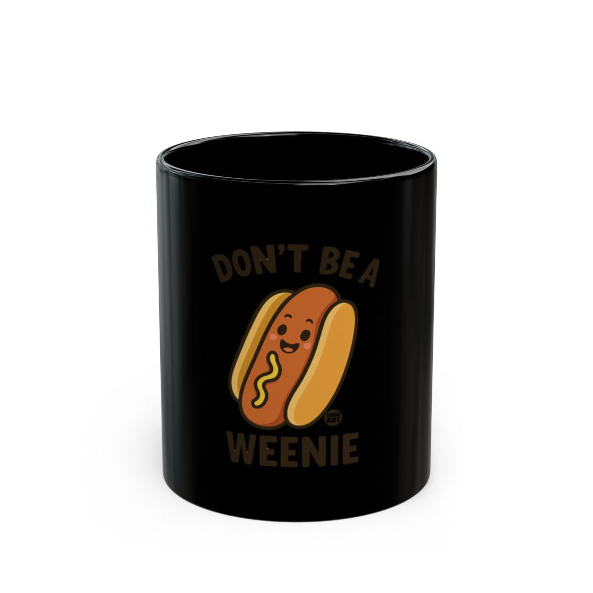 Don't Be A Weenie Hot Dog Funny Saying Mug