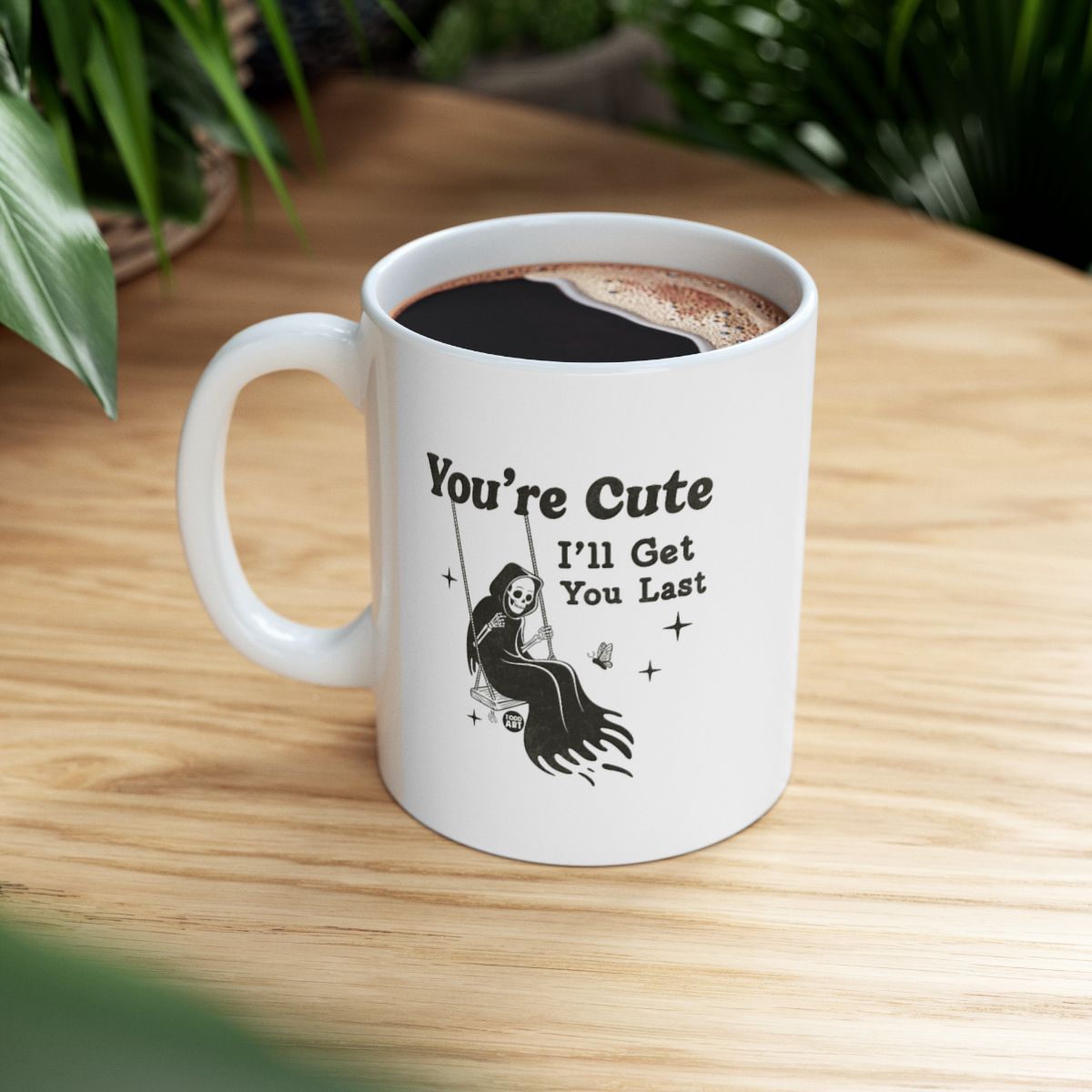 You're Cute I'll Get You Last Grim Reaper Mug